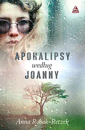 Apokalipsy według JoannyAnna Robak-Reczek