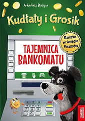 Kudłaty i Grosik Tajemnica bankomatuArkadiusz Błażyca