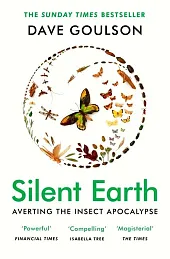 Silent EarthDave Goulson Silent EarthDave Goulson