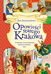 Opowieści starego KrakowaJan Adamczewski