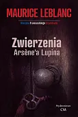 Zwierzenia Arsene'a Lupina Zwierzenia Arsene'a Lupina