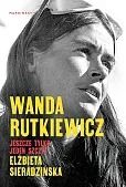 Wanda Rutkiewicz Jeszcze tylko jeden szczyt Wanda Rutkiewicz Jeszcze tylko jeden szczyt