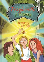 Przyjaciółki z podwórka i tajemniczy bursztynJolanta Matuszewska