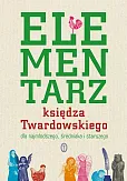 Elementarz księdza Twardowskiego dla najmłodszego, średniaka i starszego