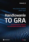 Handlowanie to gra Handlowanie to gra