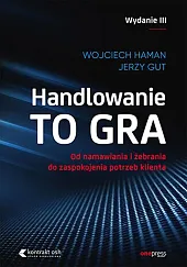 Handlowanie to graWojciech Haman Handlowanie to graWojciech Haman