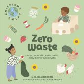 Zero Waste napraw, oddaj, wykorzystaj, żeby Ziemia była czysta Zero Waste napraw, oddaj, wykorzystaj, żeby Ziemia była czysta