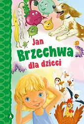 Jan Brzechwa dla dzieciJan Brzechwa