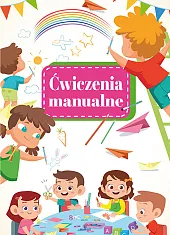 Ćwiczenia manualneEwelina Grzankowska