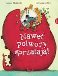 Nawet potwory sprzątają