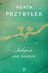 Jedyna na świecieAgata Przybyłek