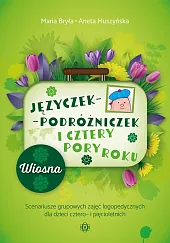 Języczek-Podróżniczek i cztery pory roku WiosnaMaria Bryła Języczek-Podróżniczek i cztery pory roku WiosnaMaria Bryła