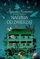 Nadzieja od zwierzątAgnieszka Kuchmister