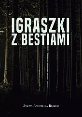 Igraszki z bestiamiAndżelika Rzajew Jowita