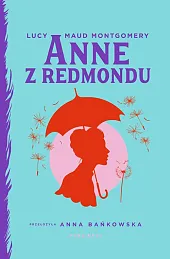 Anne z RedmonduMaud Montgomery Lucy
