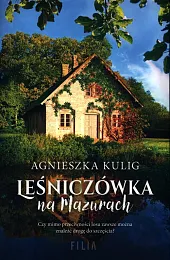 Leśniczówka na MazurachAgnieszka Kulig