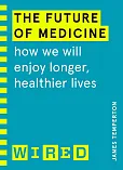 The Future of Medicine The Future of Medicine