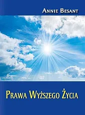 Prawa Wyższego ŻyciaAnnie Besant Prawa Wyższego ŻyciaAnnie Besant