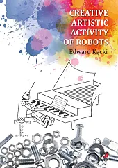 Creative Artistic Activity of RobotsEdward Kącki