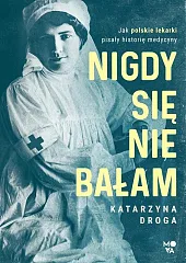 Nigdy się nie bałamKatarzyna Droga Nigdy się nie bałamKatarzyna Droga