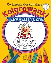 Ćwiczenia doskonalące Kolorowanki terapeutyczne