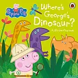 Peppa Pig: Where's George's Dinosaur?: A Lift The Flap Book Peppa Pig: Where's George's Dinosaur?: A Lift The Flap Book