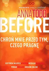 Before Chroń mnie przed tym, czego,Anna Todd