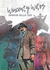 Wincenty Witos - premier rządu 1920Maciej Jasiński