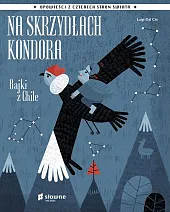 Na skrzydłach kondora Bajki z ChileDal Cin Luigi
