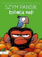 Szym Pansik Zostawcie mnie!Suzanne Lang