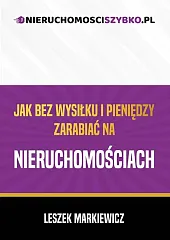 Jak bez wysiłku i pieniędzy zarabiać,Leszek Markiewicz