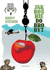 Jak rośnie dobrobytWincenty Lutosławski Jak rośnie dobrobytWincenty Lutosławski