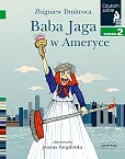 Baba Jaga w Ameryce Czytam sobie Poziom 2 Baba Jaga w Ameryce Czytam sobie Poziom 2