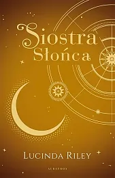 Siostra słońcaLucinda Riley Siostra słońcaLucinda Riley