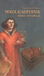 Mikołaj Kopernik wojna i dyplomacja