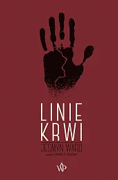 Linie krwiJesmyn Ward