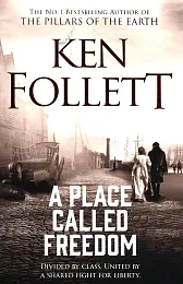 A Place Called FreedomKen Follett