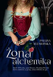 Żona alchemikaPaulina Kuzawińska