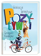Wakacje detektywa PozytywkiGrzegorz Kasdepke