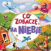 Co zobaczę na niebie Oglądaj, wskazuj,,Sylwia Kajdana Co zobaczę na niebie Oglądaj, wskazuj,,Sylwia Kajdana