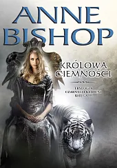 Królowa Ciemności Tom 3 Czarnych kamieniAnne Bishop