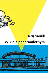 W kinie panoramicznymJuraj Kovacik W kinie panoramicznymJuraj Kovacik