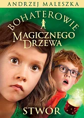 Bohaterowie Magicznego Drzewa StwórAndrzej Maleszka