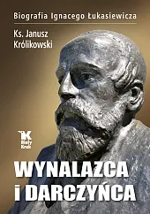 Wynalazca i darczyńcaJanusz Królikowski Wynalazca i darczyńcaJanusz Królikowski