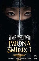 Imiona śmierciSylwia Waszewska Imiona śmierciSylwia Waszewska