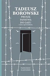 Proszę państwa do gazu i inne,Tadeusz Borowski