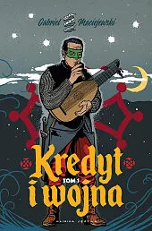 Kredyt i wojna Tom 1Gabriel Maciejewski