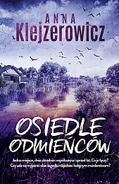 Osiedle odmieńcówAnna Klejzerowicz