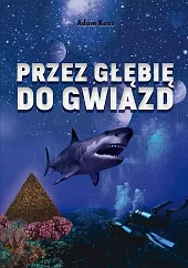 Przez głębię do gwiazdAdam Koss