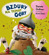 Bzdury na temat góryDorota Gellner Bzdury na temat góryDorota Gellner